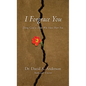 I Forgrace You: Doing Good to Those Who Have Hurt You - Paperback