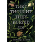 They Thought They Buried Us - Hardcover