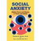 Social Anxiety: Hidden Fears and Shame in Teens and Adults - Paperback
