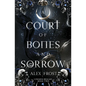 A Court of Bones and Sorrow: A Why Choose Romantasy - Paperback