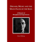 Dreams, Music and the many Faces of the Soul: A Memoir of Metaphysical Experiences - Paperback