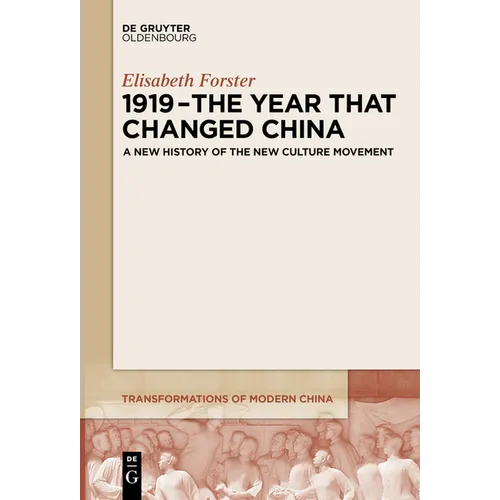 1919 - The Year That Changed China: A New History of the New Culture Movement - Paperback