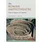The Roman Amphitheatre - Paperback