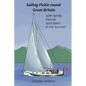 Sailing Pickle round Great Britain: with family, friends and bees in my bonnet - Paperback