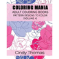 Coloring Mania: Adult Coloring Books - Pattern Designs to Color (Volume 4) - Paperback