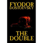 The Double by Fyodor Mikhailovich Dostoevsky, Fiction, Classics - Hardcover