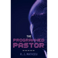 The Programmed Pastor - Paperback