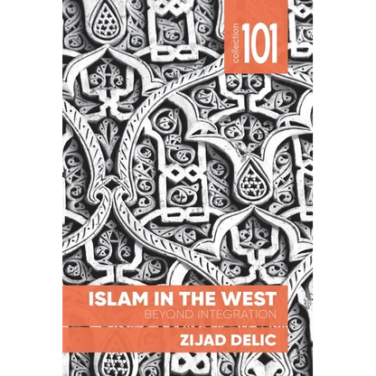 Islam in the West: Beyond Integration - Paperback