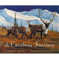 A Caribou Journey - Hardcover