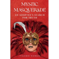 Mystic Masquerade, An Adoptees's Search for Truth: An Adoptee's Search for Truth - Paperback