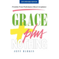 Grace Plus Nothing - Paperback