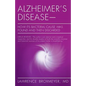 Alzheimer's Disease-How Its Bacterial Cause Was Found and Then Discarded - Paperback
