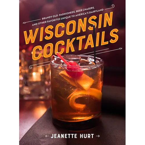 Wisconsin Cocktails - Hardcover