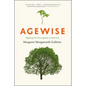 Agewise: Fighting the New Ageism in America - Paperback