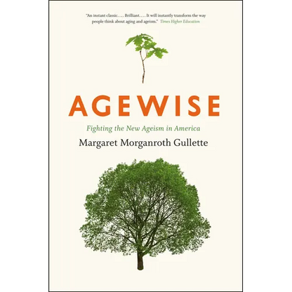 Agewise: Fighting the New Ageism in America - Paperback