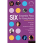 Six Ensemble Plays for Young Actors - Paperback