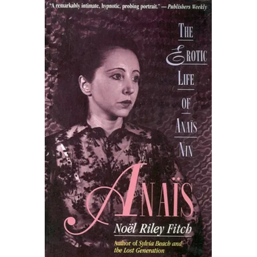 Anais: The Erotic Life of Anais Nin - Paperback