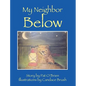 My Neighbor Below - Hardcover