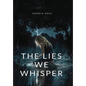 The Lies We Whisper - Hardcover
