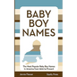 Baby Boy Names: The Most Popular Baby Boy Names in America from 1900 to Present - Paperback