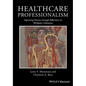 Healthcare Professionalism: Improving Practice Through Reflections on Workplace Dilemmas - Paperback