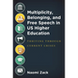 Multiplicity, Belonging, and Free Speech in Us Higher Education: Thriving Through Current Crises - Hardcover