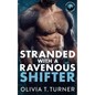 Stranded With A Ravenous Shifter - Paperback