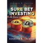 Sure Bet Investing: In Search for the Sure Thing - Paperback