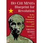 Ho Chi Minh's Blueprint for Revolution: In the Words of Vietnamese Strategists and Operatives - Paperback