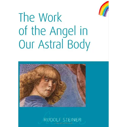 The Work of the Angel in Our Astral Body: (Cw 182) - Paperback