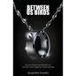 Between Us Birds - Paperback