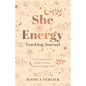 She Energy Tracking Journal - Paperback