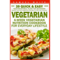 Vegetarian: 4-Week Vegetarian Nutrition Cookbook for Everyday Lifestyle - 39 Quick & Easy Vegetarian Meal Plans for Beginners - Paperback
