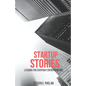 Startup Stories: Lessons for Everyday Entrepreneurs - Paperback
