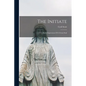 The Initiate: Some Impressions Of A Great Soul - Paperback