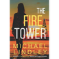The Fire Tower - Paperback