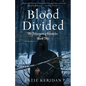 Blood Divided: The Felserpent Chronicles: Book Two - Paperback