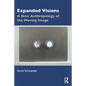 Expanded Visions: A New Anthropology of the Moving Image - Paperback