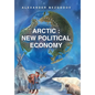 Arctic: New Political Economy - Hardcover