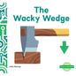 Wacky Wedge - Library Binding
