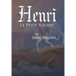 Henri: Le Petit Soldat - Hardcover