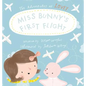 Miss Bunny's First Flight - Hardcover