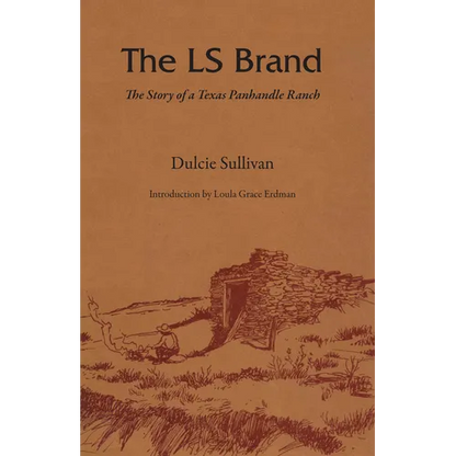 The Ls Brand: The Story of a Texas Panhandle Ranch - Paperback