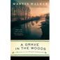 A Grave in the Woods: A Bruno, Chief of Police Novel - Paperback