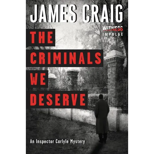 The Criminals We Deserve: An Inspector Carlyle Mystery - Paperback