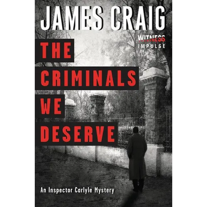 The Criminals We Deserve: An Inspector Carlyle Mystery - Paperback