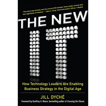 The New It: How Technology Leaders Are Enabling Business Strategy in the Digital Age - Hardcover