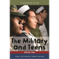 Military and Teens: The Ultimate Teen Guide - Hardcover