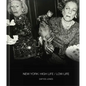 New York: High Life / Low Life - Hardcover