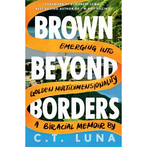 Brown Beyond Borders: Emerging Into Golden Multidimensionality - Paperback